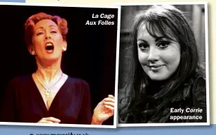  ??  ?? LaCage AuxFolles
Early Corrie appearance