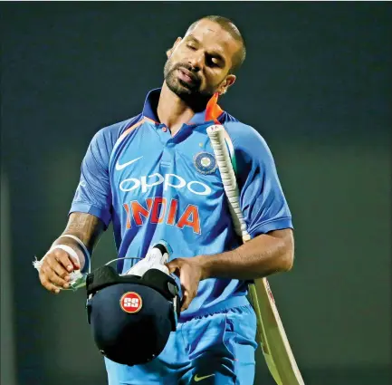  ?? REUTERS ?? India’s opener Shikhar Dhawan has been struggling with form post Asia Cup.