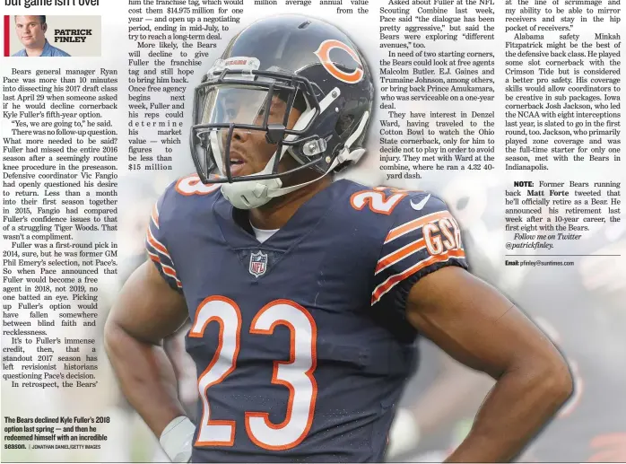  ?? | JONATHAN DANIEL/ GETTY IMAGES ?? The Bears declined Kyle Fuller’s 2018 option last spring— and then he redeemed himself with an incredible season.