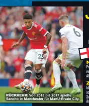  ??  ?? RÜCKKEHR: Von 2015 bis 2017 spielte Sancho in Manchester für ManU-Rivale City.