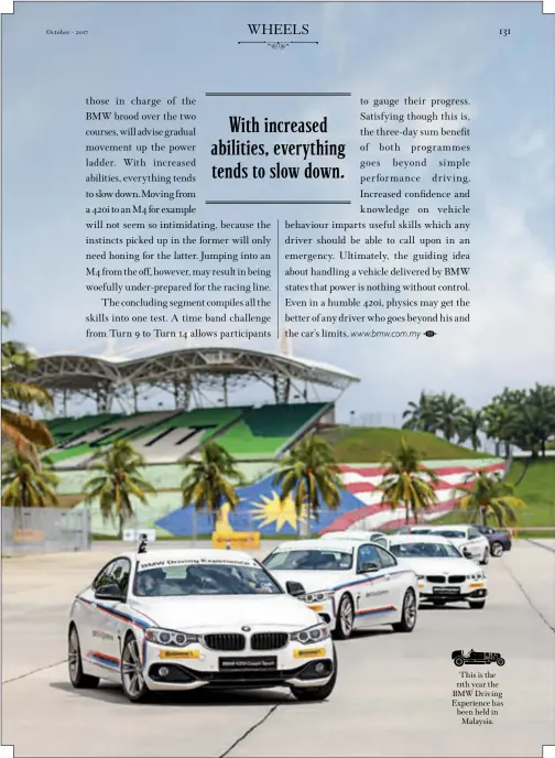  ??  ?? This is the 11th year the BMW Driving Experience has been held in Malaysia.