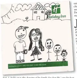  ??  ?? José, 5, holds on to this drawing of his family ‘for dear life,’ says his host.