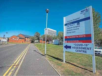  ?? Picture: Steve Brown. ?? A sign for the Covid-19 Assessment Centre at Kirkcaldy’s Victoria Hospital.