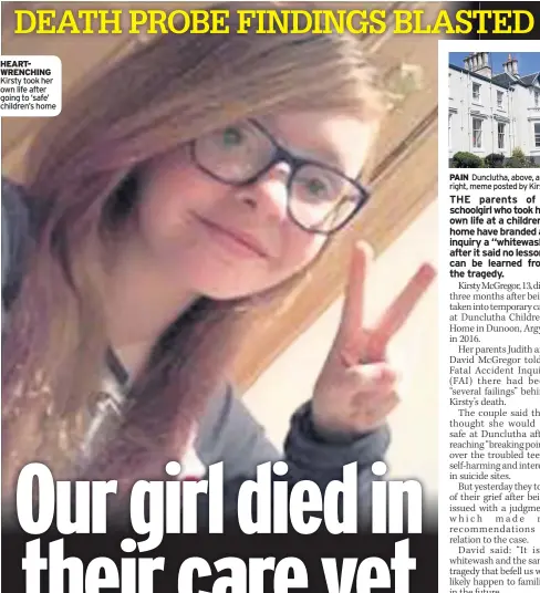  ??  ?? HEARTWRENC­HING Kirsty took her own life after going to ‘safe’ children’s home