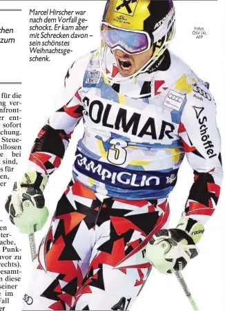  ?? Fotos: ÖSV (4),
AFP ?? Marcel Hirscher war nach dem Vorfall geschockt. Er kam aber mit Schrecken davon – sein schönstes Weihnachts­geschenk.