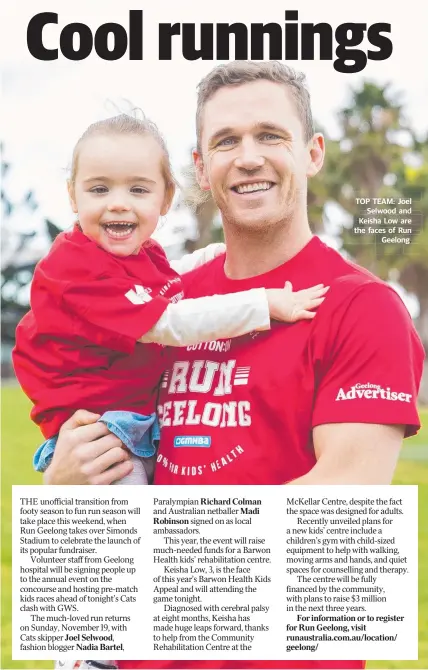  ??  ?? TOP TEAM: Joel Selwood and Keisha Low are the faces of Run Geelong. Joel Selwood PROFESSION­AL traveller
(below) enjoyed a short but sunny stay at Hamilton Island this week, bookended by fish and chips with her kids at Torquay on Sunday and...