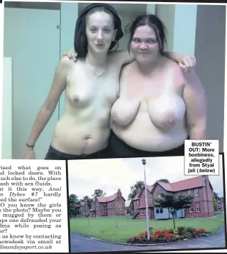  ??  ?? BUSTIN’ OUT: More boobiness, allegedly from Styal jail ( below)