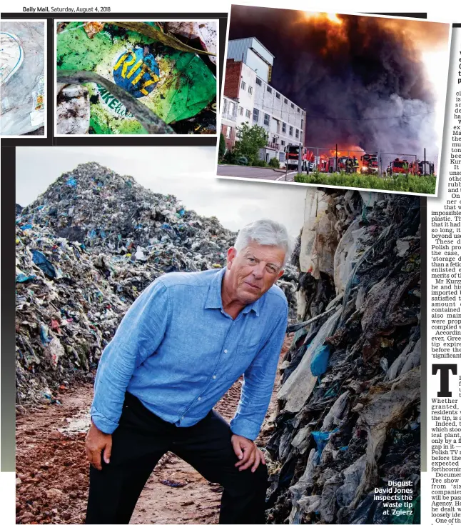  ??  ?? Inferno: The Zgierz waste tip fire at the end of May and (inset left) some of the British-bought plastic found there Disgust: David Jones inspects the waste tip at Zgierz