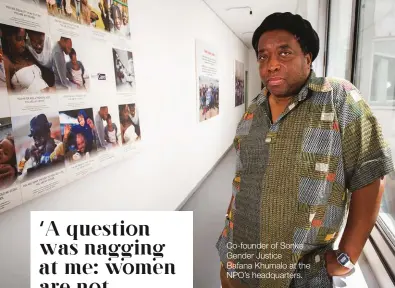  ??  ?? Co-founder of Sonke Gender Justice Bafana Khumalo at the NPO’s headquarte­rs.