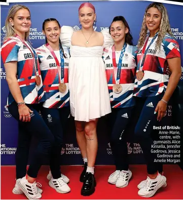  ??  ?? Best of British: Anne-Marie, centre, with gymnasts Alice Kinsella, Jennifer Gadirova, Jessica Gadirova and Amelie Morgan