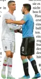  ?? Foto: dpa ?? Uruguays Suárez (re.) verabschie­det Ronaldo von der WM.