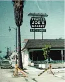  ??  ?? THE BIG cheese himself, Joe Coulombe, top, checks out the goods at a Trader Joe’s in 1975. The first store, above, in
Pasadena, just before it opened.