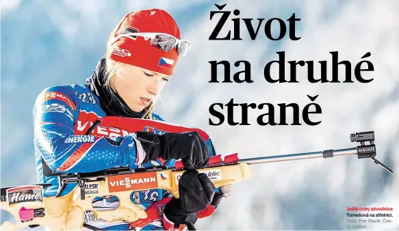  ?? Foto: Petr Slavík, Český biatlon ?? Ještě coby závodnice Tomešová na střelnici.