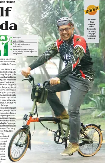  ?? ALFIAN RIZAL/JAWA POS ?? ME TIME: Gaya Soejanto ketika bersepeda. Tak jarang dia juga bersepeda ke kantor.