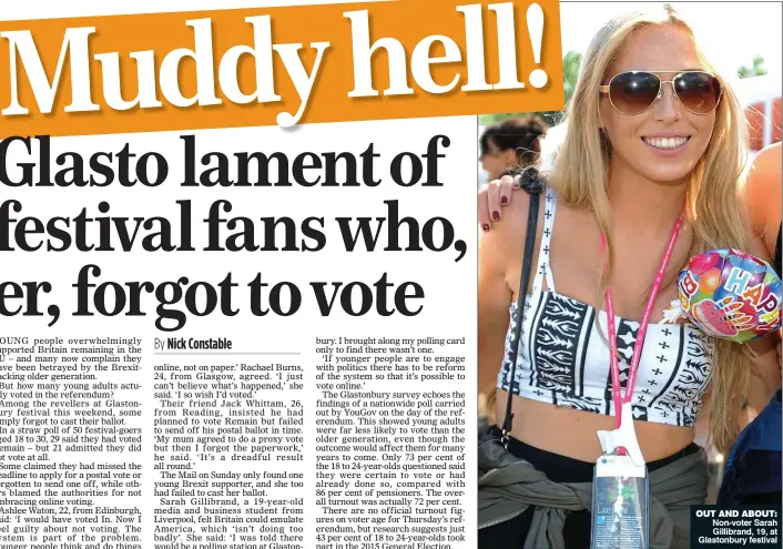  ??  ?? OUT AND ABOUT: Non-voter Sarah Gillibrand, 19, at Glastonbur­y festival