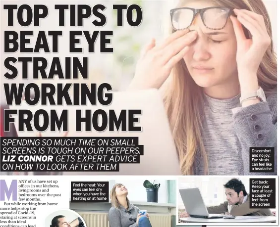  ??  ?? Discomfort and no joy: Eye strain can feel like a headache