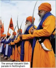  ??  ?? The annual Vaisakhi Sikh parade in Nottingham