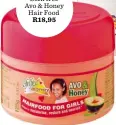  ??  ?? Sofn’free Avo &amp; Honey Hair Food R18,95