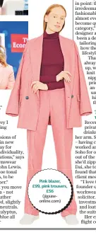  ??  ?? Pink blazer, £99, pink trousers, £56 (jigsawonli­ne.com)