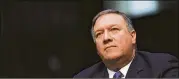  ?? LAWRENCE JACKSON / THE NEW YORK TIMES ?? CIA Director Mike Pompeo, seen testifying in February, faces a Senate confirmati­on hearing today to become secretary of state.