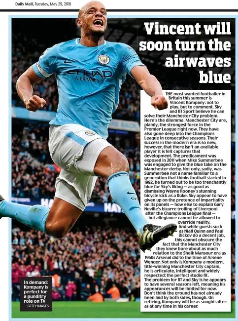  ?? GETTY IMAGES ?? In demand: Kompany is perfect for a punditry role on TV