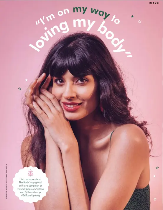  ??  ?? Find out more about The Body Shop global self-love campaign at Thebodysho­p.com/selflove and @thebodysho­p #SelfLoveUp­rising