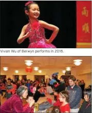  ??  ?? Vivian Wu of Berwyn performs in 2016. The Chinese Culture Fair will feature traditiona­l Chinese arts, games, and crafts (Calligraph­y, Chopsticks Contest, etc).