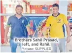  ?? Picture: SUPPLIED ?? Brothers Sahil Prasad, left, and Rahil.