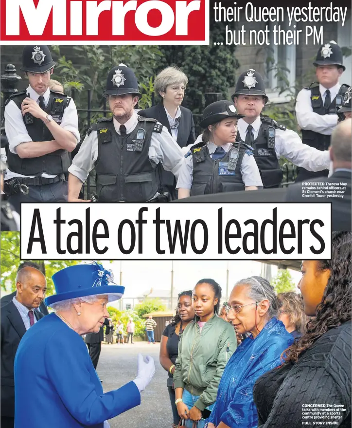  ??  ?? PROTECTED Theresa May remains behind officers at St Clement’s church near Grenfell Tower yesterday