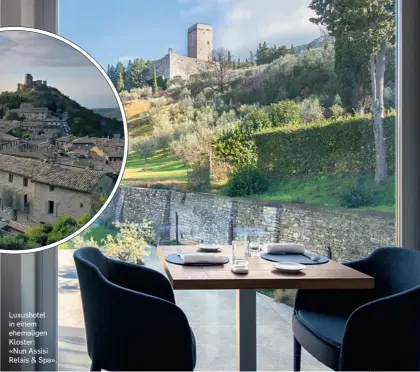  ??  ?? Luxushotel in einem ehemaligen Kloster:
«Nun Assisi Relais & Spa».