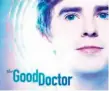  ??  ?? The Good Doctor