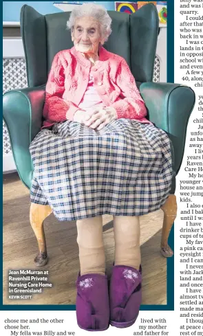  ?? KEVIN SCOTT ?? Jean McMurran at Ravenhill Private Nursing Care Home in Greenislan­d