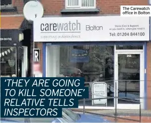  ??  ?? The Carewatch office in Bolton