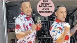  ?? Foto: Cortesía ?? Pedro Quiñónez y Polilla hicieron el trend #unaamigama­s.
