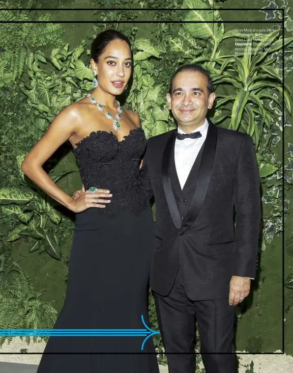  ??  ?? Nirav Modi at a gala dinner in Paris with Bollywood actor Lisa Haydon, 2017.
Opposite Challenged in central London by Mick Brown, March 2019