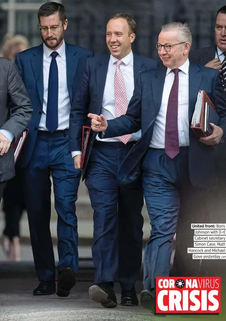  ?? LNP. ?? United front: Boris. Johnson with (l-r). Cabinet secretary. Simon Case, Matt. Hancock and Michael. Gove yesterday