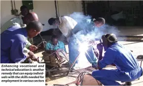  ?? ?? Enhancing vocational and technical education is another remedy that can equip individual­s with the skills needed for employment in various sectors