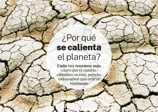  ?? C. PASTRANO ?? Los suelos de todo el mundo se agrietan por falta de agua