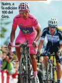  ??  ?? Nairo, a la edición 100 del Giro.