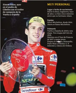  ?? AFP ?? Simon Yates, ayer en el podio de Cibeles con el trofeo de campeón de la Vuelta a España