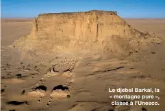  ??  ?? Le djebel Barkal, la « montagne pure », classé à l’Unesco.