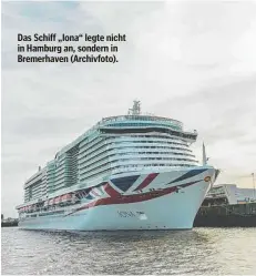  ?? ?? Das Schiff „Iona“legte nicht in Hamburg an, sondern in Bremerhave­n (Archivfoto).