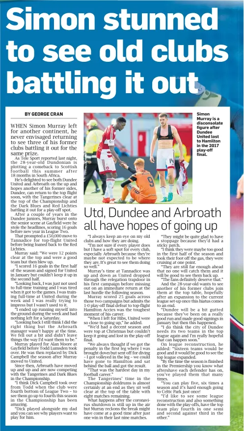  ??  ?? Simon Murray is a disconsola­te figure after Dundee United lost to Hamilton in the 2017 play-off final.