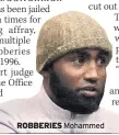  ??  ?? Mohammed ROBBERIES