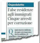  ??  ?? Gli arresti
L’articolo sul Corriere del 28 luglio 2017 nel quale si raccontava la truffa delle false residenze che ha innescato il problema burocratic­o