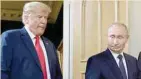  ?? — Reuters file photo ?? US President Donald Trump (L) and Russian President Vladimir Putin arrive for a meeting in Helsinki.