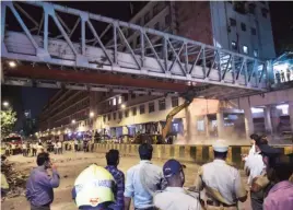  ??  ?? The tragedy comes eight months after another bridge collapsed in suburban Andheri, in which five persons were killed