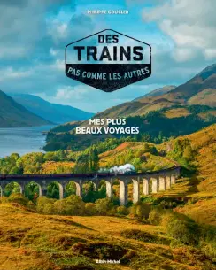  ??  ?? Des trains pas comme les autres – Mes plus beaux voyages, de Philippe Gougler. Éditions Albin Michel, 240 pages, 29,90 €