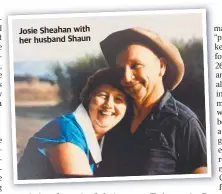  ??  ?? Josie Sheahan with her husband Shaun