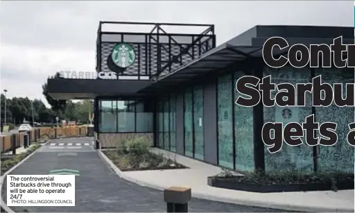  ?? PHOTO: HILLINGDON COUNCIL ?? The controvers­ial Starbucks drive through will be able to operate 24/7